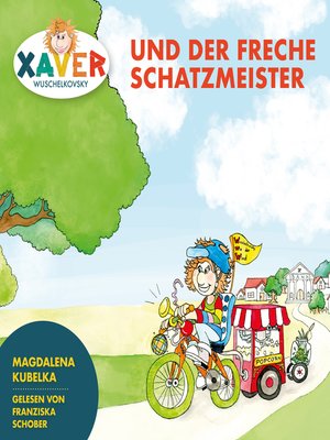 cover image of Xaver Wuschelkovsky und der freche Schatzmeister